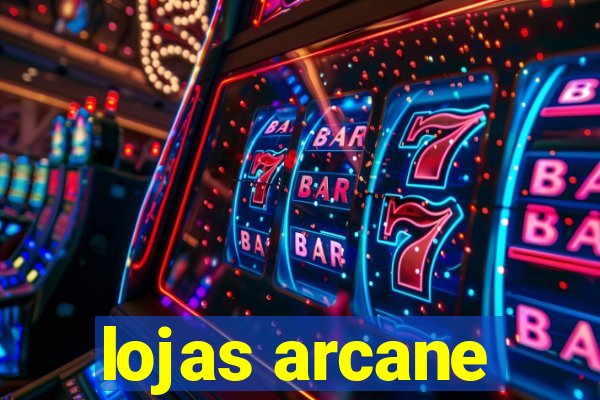 lojas arcane